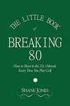The Little Book Of Breaking 80 - How To Paperback, By Jones Shane Very Good. Fixed Price $11.31.