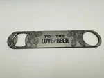 For The Love Of Beer Metal Bottle Opener Hop Engraved Bar Tool. Fixed Price $21.00.